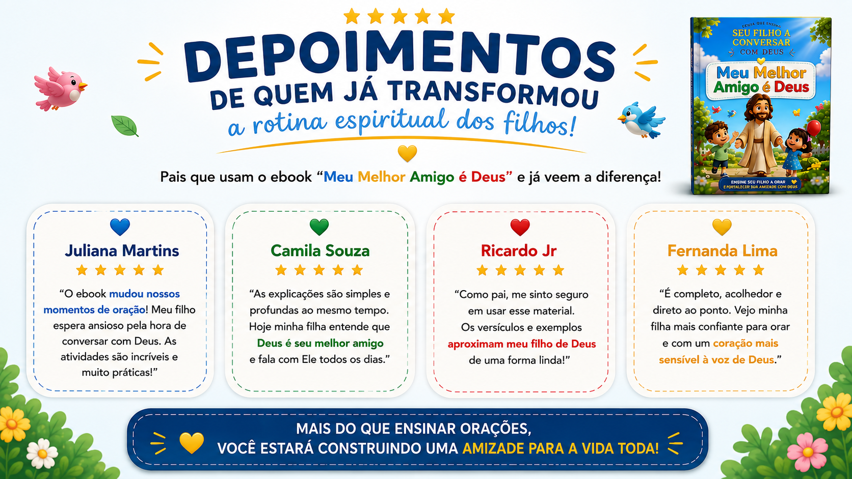Depoimentos de Juliana Martins, Camila Souza, Ricardo Jr e Fernanda Lima sobre o e-book Meu Melhor Amigo é Deus